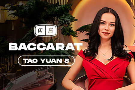 Tao Yuan Baccarat 8